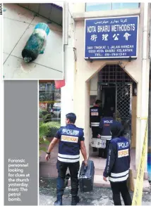  ??  ?? Forensic personnel looking for clues at the church yesterday. Inset: The petrol bomb.