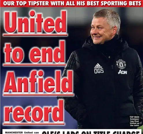  ??  ?? TOP MAN: Solskjaer has fired United up the table