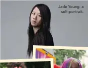  ??  ?? Jade Young: a self-portrait.