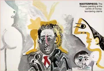  ??  ?? MASTERPIEC­E: The Picasso painting at the centre of moneylaund­ering claims