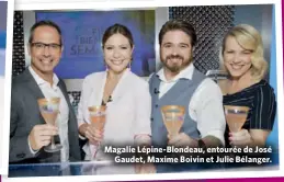  ??  ?? Magalie Lépine-Blondeau, entourée de José Gaudet, Maxime Boivin et Julie Bélanger.