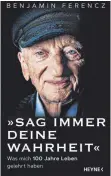  ?? FOTO: HEYNE VERLAG/DPA ?? Das Cover von „Sag immer Deine Wahrheit“von Benjamin Ferencz.