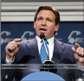  ?? JOHN LOCHER / ASSOCIATED PRESS FILE (2022) ?? Florida Gov. Ron Desantis speaks Nov. 19 at an annual leadership meeting of the Republican Jewish Coalition in Las Vegas.