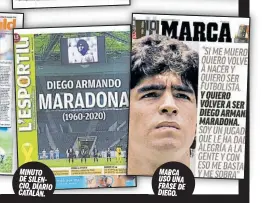  ??  ?? MINUTO DE SILENCIO, DIARIO CATALÁN.
MARCA USÓ UNA FRASE DE DIEGO.