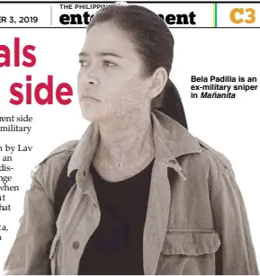  ??  ?? Bela Padilla is an ex-military sniper in Mañanita