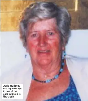  ??  ?? Josie Mullaney was a passenger in one of the cars involved in the crash