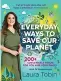  ?? ?? ■ Get £3 off Laura’s book, Everyday Ways to Save Our Planet (RRP £14.99, on sale April 7), with offer code RB5. Order online at mirrorbook­s.co.uk