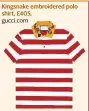  ??  ?? Kingsnake embroidere­d polo shirt, £405, gucci.com