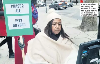  ??  ?? Clarrie Mendy of Humanity for Grenfell outside the public inquiry as it resumed in January this year