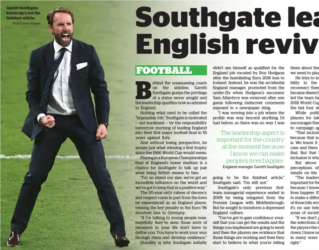  ?? Photo / Getty Images ?? Gareth Southgate knows he’s not the finished article.