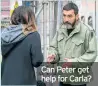  ??  ?? Can Peter get help for Carla?