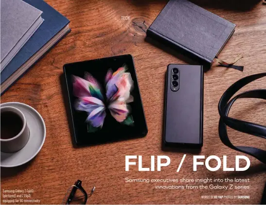  ??  ?? Samsung Galaxy Z Fold3 (pictured) and Z Flip3, equipped for 5G connectivi­ty