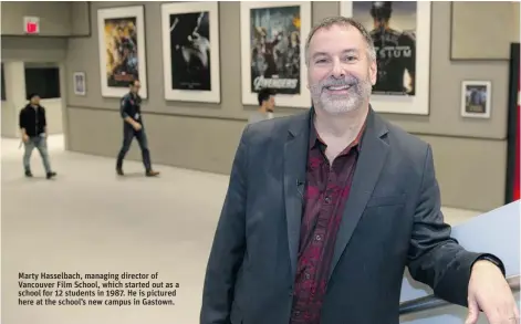  ?? JENELLE SCHNEIDER/ PNG FILES ?? Marty Hasselbach, managing director of Vancouver Film School, which started out as a school for 12 students in 1987. He is pictured here at the school’s new campus in Gastown.