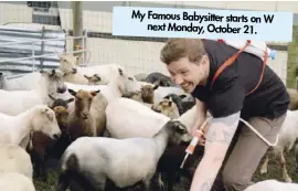  ??  ?? My Famous Babysitter starts on W next Monday, October 21.