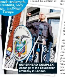  ??  ?? Assange.at.the.Ecuadorian. embassy.in.London.