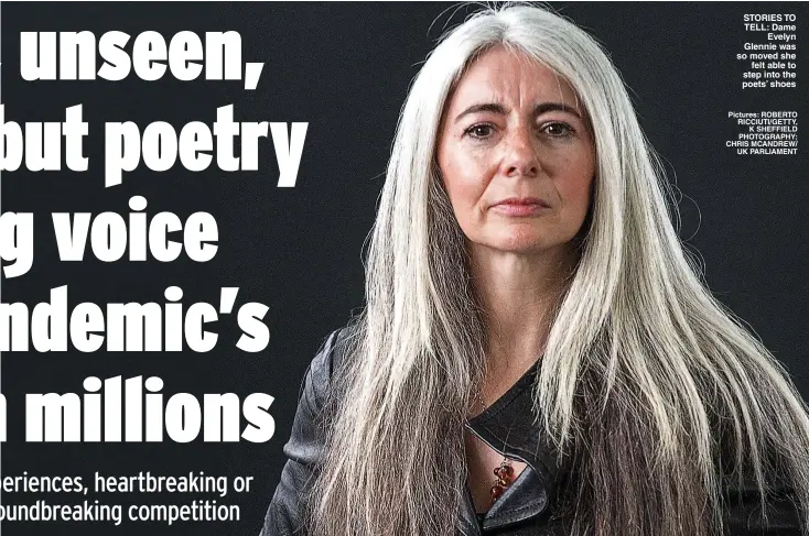  ?? Pictures: ROBERTO RICCIUTI/GETTY, K SHEFFIELD PHOTOGRAPH­Y; CHRIS MCANDREW/ UK PARLIAMENT ?? STORIES TO TELL: Dame Evelyn Glennie was so moved she felt able to step into the poets’ shoes