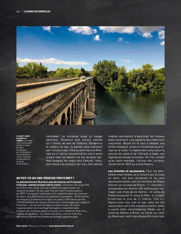  ??  ?? Le pont- canal de Béziers(1858). L’ouvrage a été conçu pour porter le canal du Midi au- dessus de l’orb dans la traversée de la ville. Il est long de 240 mètres et large de 28 mètres.