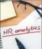  ?? ISTOCKPHOT­O ?? HR analytics is vital for all companies