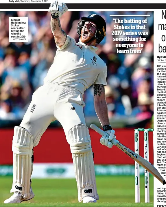  ?? GETTY IMAGES ?? King of Headingley: Stokes roars after hitting the winning runs in 2019