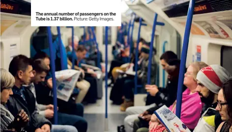  ?? Picture: Getty Images. ?? The annual number of passengers on the Tube is 1.37 billion.