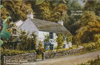  ??  ?? dove cottage in grasmere