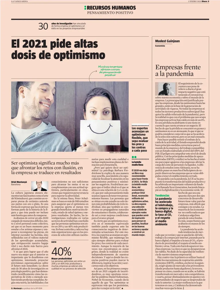  ?? NEMKE / GETTY /ISTOCKPHOT­O 2 ?? DATO
Economista
Tendencias La pandemia ha acelerado el teletrabaj­o, la compra y la banca digital, la tasa al CO y el respeto al medio ambiente
|