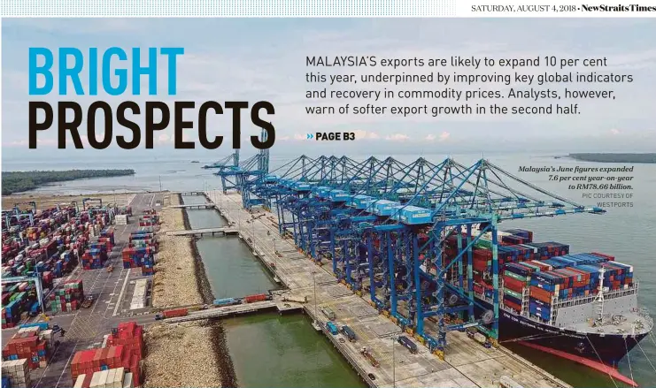  ?? PIC COURTESY OF WESTPORTS ?? Malaysia’s June figures expanded 7.6 per cent year-on-year to RM78.66 billion.