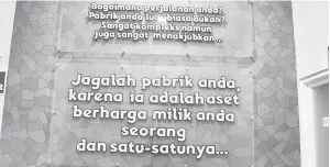  ??  ?? TUBUH UMPAMA KILANG: Jagalah pabrik (kilang) anda kerana ia adalah aset berharga milik anda seorang dan satu-satunya.