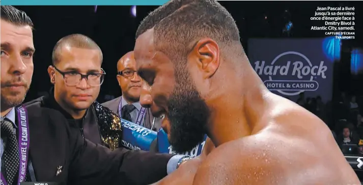  ?? CAPTURE D’ÉCRAN TVA SPORTS ?? Jean Pascal a livré jusqu’à sa dernière once d’énergie face à Dmitry Bivol à Atlantic City, samedi.