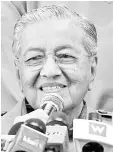  ??  ?? Mahathir