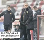  ??  ?? Hull City’s Grant Mccann looks on