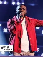  ??  ?? Zion on The Voice