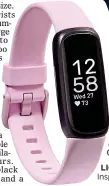  ?? ?? LIGHTWEIGH­T: Fitbit Inspire 3 is so wearable