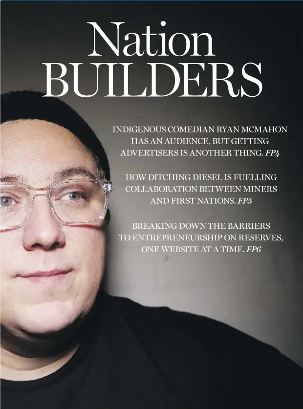  ?? JOHN WOODS FOR NATIONAL POST ?? Ryan McMahon is an Anishinaab­e comedian who has built a pretty successful podcast network, now if only it could make some money.