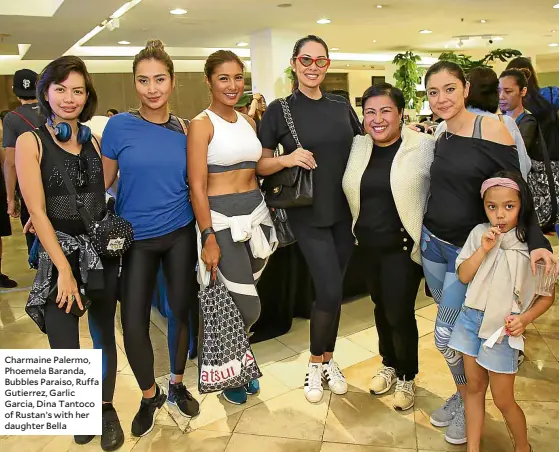  ??  ?? Charmaine Palermo, Phoemela Baranda, Bubbles Paraiso, Ruffa Gutierrez, Garlic Garcia, Dina Tantoco of Rustan’s with her daughter Bella