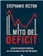  ??  ?? Il libro
«Il mito del deficit. La teoria monetaria moderna per un’economia al servizio del popolo», di Stephanie Kelton, Fazi Editore