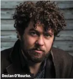  ??  ?? Declan O’Rourke.