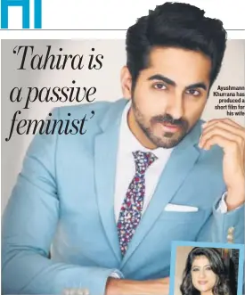  ??  ?? Ayushmann Khurrana has produced a short film for his wife