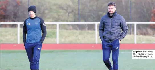  ??  ?? Support Boss Mark Daly (right) has been allowed his signings