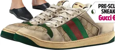  ?? ?? PRE-SCUFFED SNEAKERS Gucci €800