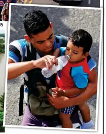  ??  ?? On foot: Migrants leave Ciudad Hidalgo in Mexico as they head towards the US Heat: A thirsty youngster is given water