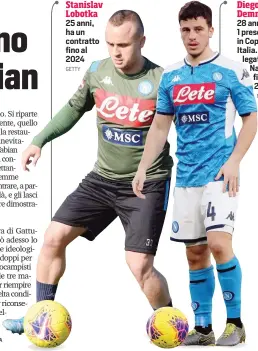  ?? GETTY MOSCA ?? Stanislav Lobotka 25 anni, ha un contratto fino al 2024 Diego Demme 28 anni, 1 presenza in Coppa Italia. Si è legato al Napoli fino al 2024