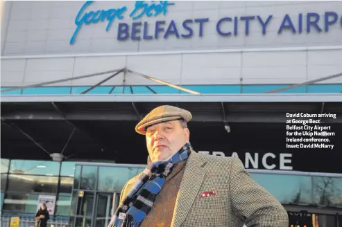  ??  ?? David Coburn arriving at George Best Belfast City Airport for the Ukip Northern Ireland conference. Inset: David McNarry