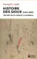  ??  ?? HISTOIRE DES SIOUX. DES SIÈCLES DE LIBERTÉ À LA RÉSERVE (1650-1890) GEORGE E. HYDE TRADUIT DE L’ANGLAIS (ÉTATS-UNIS) PAR PHILIPPE SABATHÉ, ALINE WEILL, DANIÈLE LARUELLE, 1 056 P., LE ROCHER/NUAGE ROUGE, 36 €