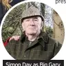  ??  ?? Simon Day as Big Gary