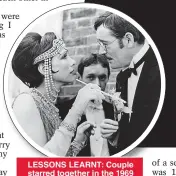  ?? ?? LESSONS LEARNT: Couple starred together in the 1969 remake of Goodbye Mr Chips