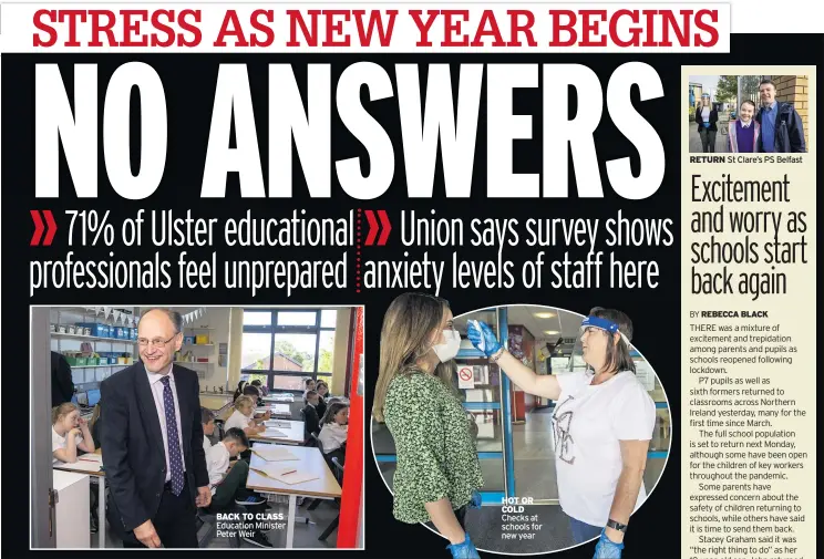  ??  ?? BACK TO CLASS Education Minister Peter Weir
HOT OR COLD Checks at schools for new year