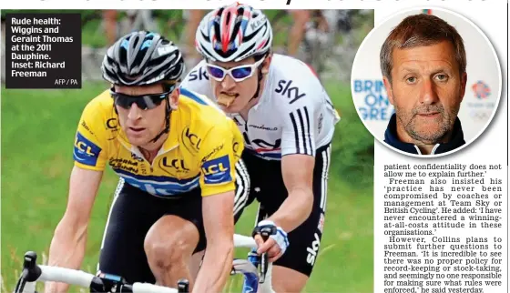  ?? AFP / PA ?? Rude health: Wiggins and Geraint Thomas at the 2011 Dauphine. Inset: Richard Freeman