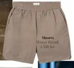  ??  ?? Shorts Wood Wood, 1 320 kr.