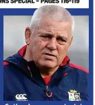  ??  ?? Gatland: urges restraint